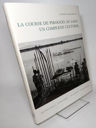 Item #82581 La Course de Pirogues au Laos Un Complexe Culturel. ARCHAIMBAULT, Charles