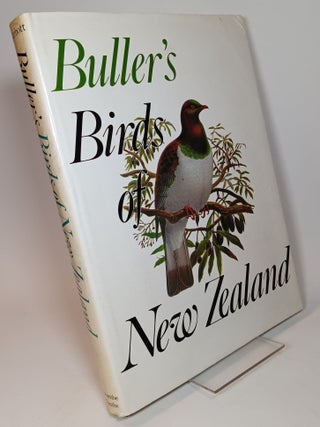 Item #87945 Buller's Birds of New Zealand A New Edition ... now edited and brought up to date...
