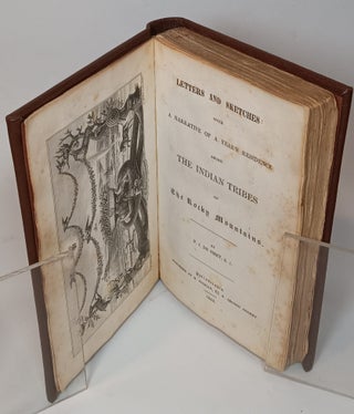 Letters and Sketches With a Narrative of a Year's Residence Among the Indian Tribes of the Rocky Mountains