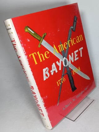 Item #90124 The American Bayonet, 1776-1964. Albert N. HARDIN Jr
