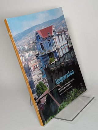 Item #94778 Valparaiso Patrimonio Arquitectonio, Social y Geografico. ESTRADA TURRA compilador,...