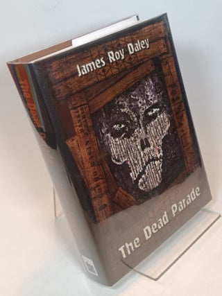 Item #97418 The Dead Parade. James Roy DALEY
