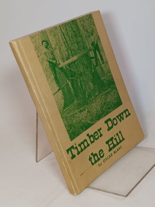 Item #98092 Timber Down the Hill. Oscar BLAKE
